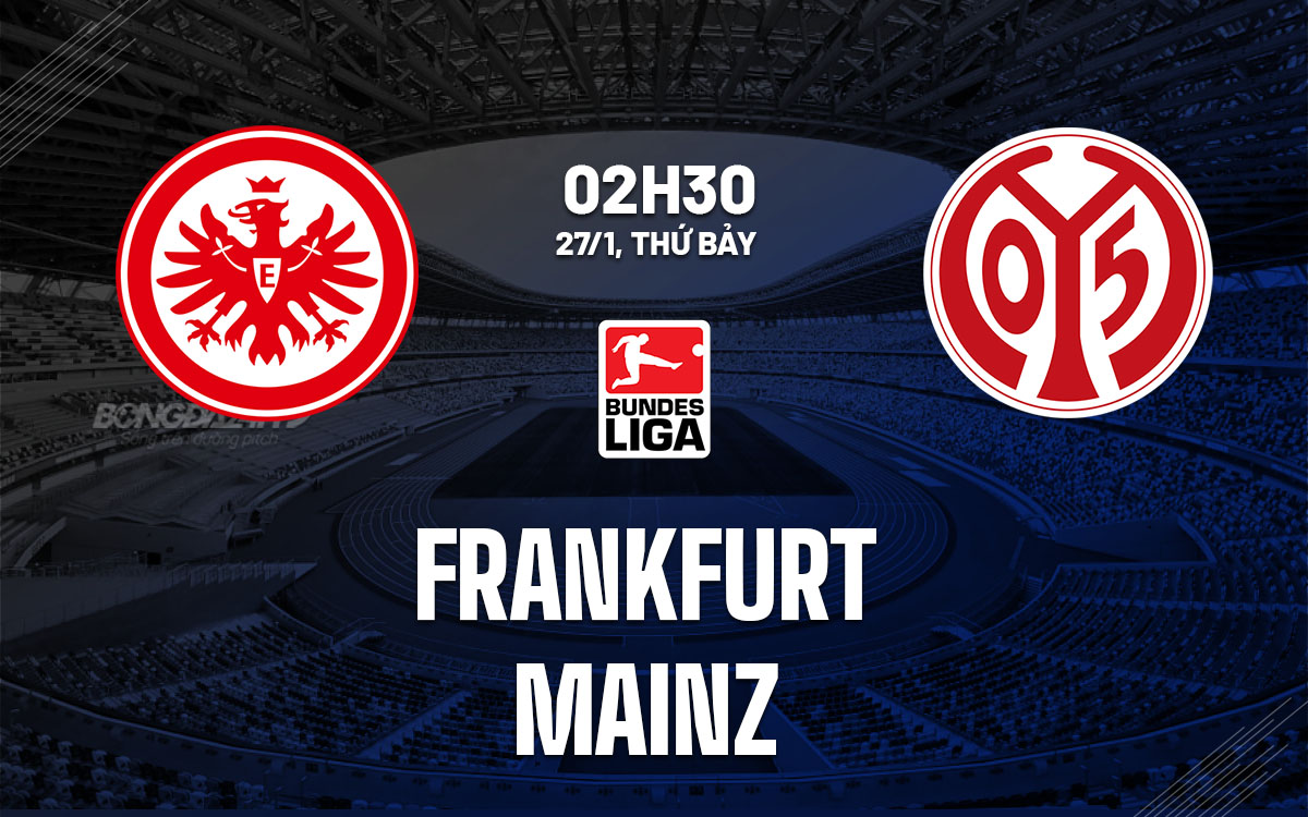 nhan dinh bong da du doan Frankfurt vs Mainz vdqg duc bundesliga hom nay